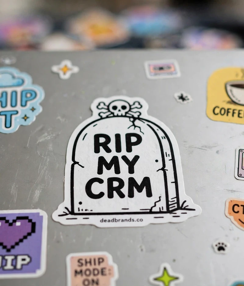 RIP My CRM sticker — die-cut sticker of a tombstone reading RIP MY CRM