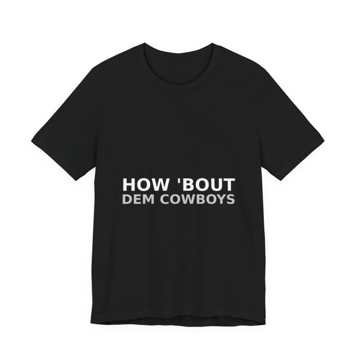 How 'Bout Dem Cowboys Tee