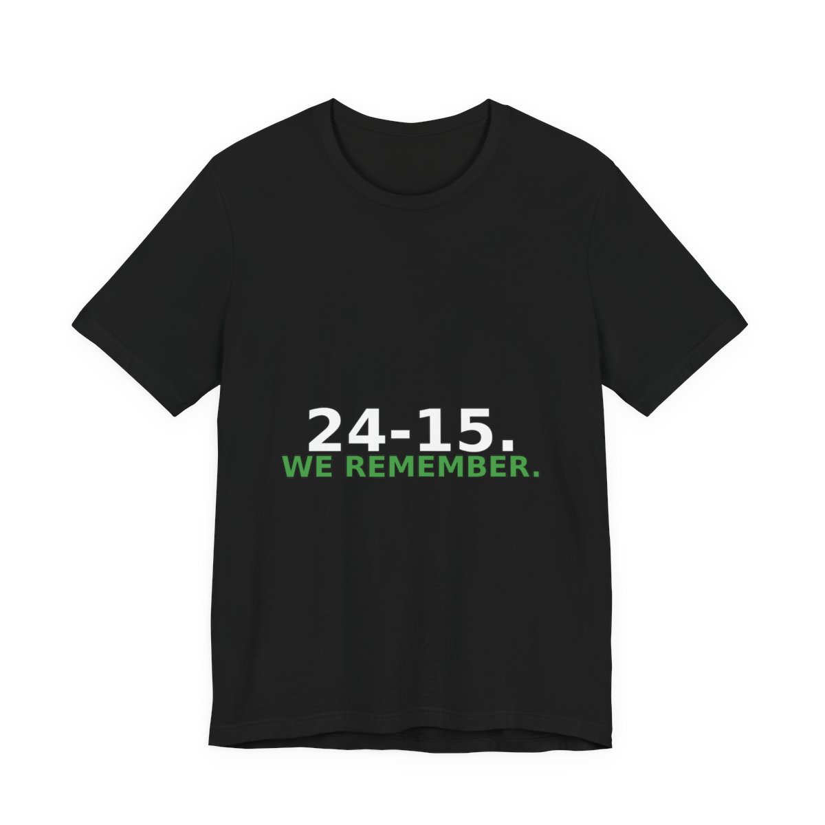 24-15 We Remember Tee